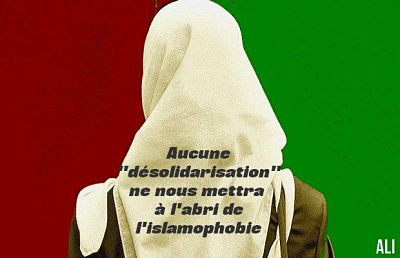 Aucune « désolidarisation » ne nous mettra à l’abri de l’islamophobie